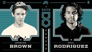 Paul Rodriguez Vs Spencer Brown: BATB8 - Round 1