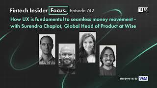 How UX is fundamental to seamless money movement | Fintech Insider Focus podcast | 741