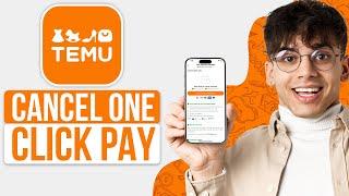 How To Cancel One Click Pay On Temu (Easy Way)