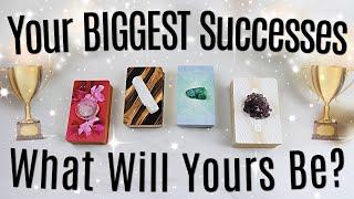 What Your Biggest SUCCESSES Will Be • PICK A CARD •