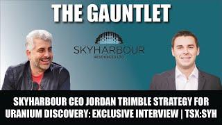 Skyharbour CEO Jordan Trimble Unveils Strategy for Uranium Discovery: Exclusive Interview | TSX:SYH