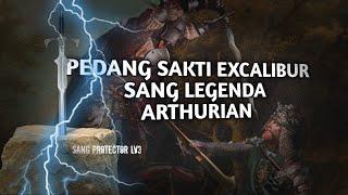 PEDANG SAKTI EXCALIBUR DARI SANG LEGENDA ARTHURIAN