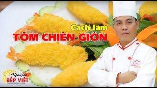 Cách làm Tôm Chiên Giòn - Tôm Chiên Xù cực ngon - Chef Thái | How to make Deep Fried Crispy Prawn