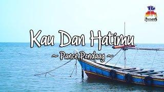 Pance Pondaag - Kau Dan Hatimu (Official Lyric Video)