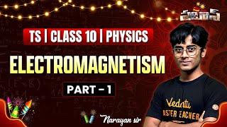 electromagnetism | part 2 | TS board | class 10 | TS State Board |  Narayan Sir