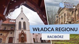 Władca regionu - Racibórz, pałac w Sławikowie i inne atrakcje Ziemi Raciborskiej