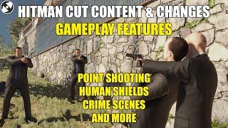 HITMAN - Cut Content and Changes - Gameplay Features