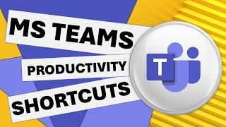 The Best Microsoft Teams Shortcuts to BOOST Productivity!