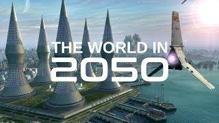 The World In 2050, The Real Future Of Earth (BBC & Nat Geo Documentaries)