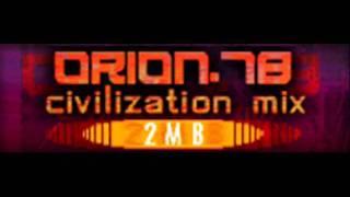 2MB - ORION.78 (civilization mix) [HQ]