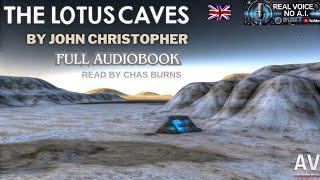  The Lotus Caves by John Christopher - AUDIOBOOK - FULL Audiobook WITH SFX Read by Chas Burns
