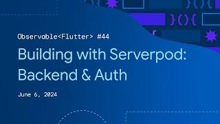 Observable Flutter #44: Backend code with Serverpod