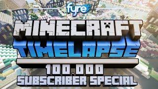 Minecraft Timelapse - 100,000 Subscriber Special