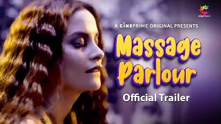 Watch Massage Parlour I Official Trailer I Releasing this Friday Only On Cineprime