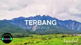 Terbang by Felix Agus (Lirik)