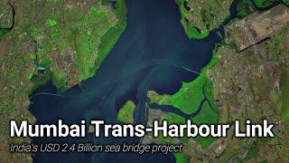 Mumbai Trans-Harbour Link - India's USD 2.4 Billion mega sea bridge project
