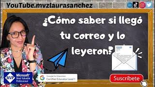 Cómo sé sí llegó el correo y lo leyeron - outlook-