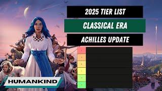 2025 Classical Era Tier List: Humankind Achilles Update