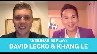 Webinar Replay: David Lecko & Khang Le