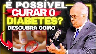 O QUE NINGUÉM TE CONTA SOBRE A CURA DO DIABETES  - Dr. Lair Ribeiro.