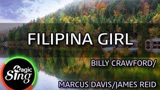 [MAGICSING Karaoke] BILLY CRAWFORD/MARCUS DAVIS/JAMES REID_FILIPINA GIRL karaoke | Tagalog