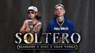 SOLTERO - ELAGGUME x ECKO ft OMAR VARELA