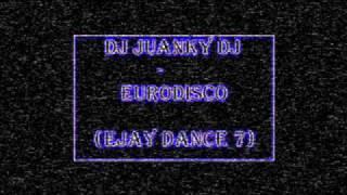 dj juanky dj - eurodisco (ejay dance 7)