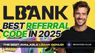 Lbank Referral Code for the BEST WELCOME BONUS in 2025!