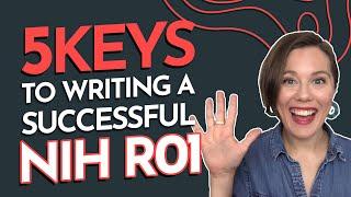 5 Keys to Writing a Successful NIH R01