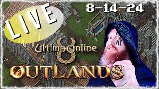 8-14-24 ULTIMA ONLINE | LIVESTREAM | UO Outlands BEST MMORPG 2024