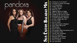 PANDORA ÉXITOS - ÉXITOS MIX ROMANTICOS, PANDORA ÉXITOS SUS MEJORES CANCIONES PANDORA