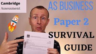 9609 AS Business Paper 2 Survival Guide - Cambridge International Exams A-level. (Part 1)