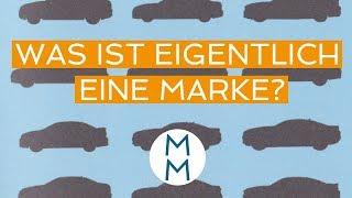 Was ist eigentlich eine Marke? - Markenminute