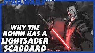 Why the Ronin Has a Lightsaber Scabbard - Star Wars Explained #Shorts