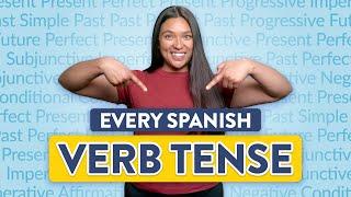 The Ultimate Guide to EVERY SPANISH VERB TENSE