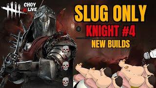 LIVE: SLUG ONLY KNIGHT (EXTREME SALT WARNING) - DAY 4 - Dead By Daylight