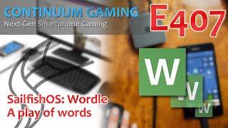 Continuum Gaming E407: Sailfish OS – "Wordle"