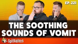 The Soothing Sounds of Vomit & The Best Dog Breeds - Episode 221 - Spitballers Comedy Show