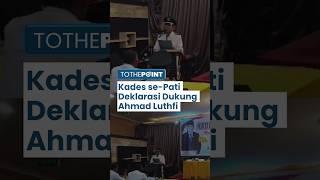 VIRAL Kades se-Pati Deklarasi Dukung Ahmad Luthfi di Pilkada Jateng, Kini Diusut Bawalu Pati