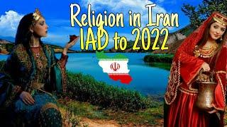 Religion in Iran 1AD to 2022