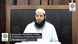 Ashouraa, A great day of Allah & Muharram, the month of Allah | Abu Bakr Zoud