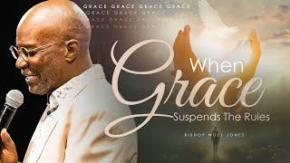 Bishop Noel Jones - WHEN GRACE SUSPENDS THE RULES  - September 8, 2024