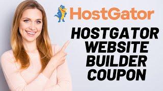 Hostgator Website Builder Coupon Code (2023) | Gator Builder Discount!!