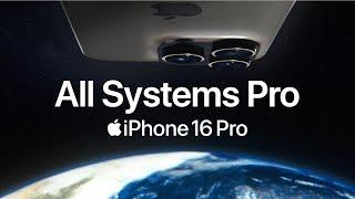 iPhone 16 Pro | All Systems Pro | Apple