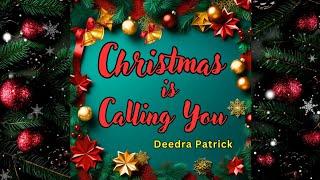 Christmas is Calling You - DEEDRA PATRICK (Official Lyric Video)