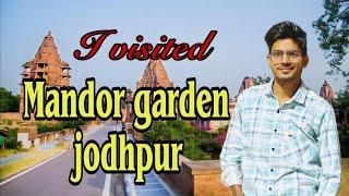 Mandor garden, jodhpur | mandor garden vlog | Highlights of mandor garden 