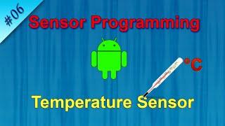 #6 Ambient Temperature Sensor : Android Sensor Programming