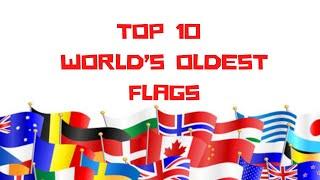 Top 10 Oldest Flags in the World| World's Oldest Flags| Ancient flags in the World