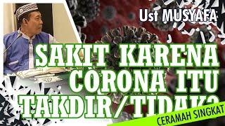 Sakit Karena Virus Corona itu Takdir Atau Tidak? | Ceramah Lucu Ustadz MUSYAFA