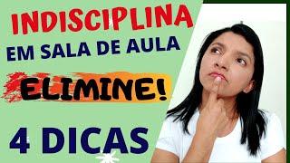 4 Dicas Garantidas de Amenizar a Indisciplina Escolar | Por Professor em Sala